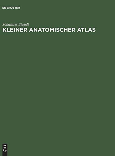 Kleiner Anatomischer Atlas by Johannes Staudt ISBN 9783110109603