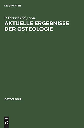 Aktuelle Ergebnisse der Osteologie by P Dietsch ISBN 9783110111477