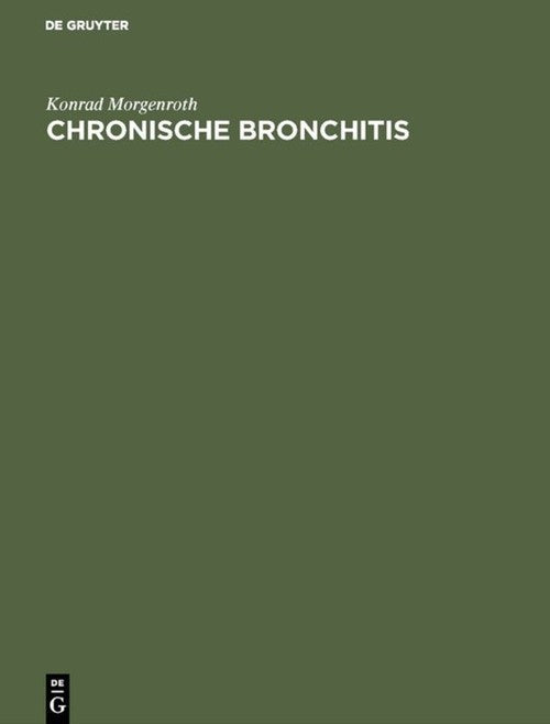 Chronische Bronchitis by Konrad Morgenroth ISBN 9783110113846