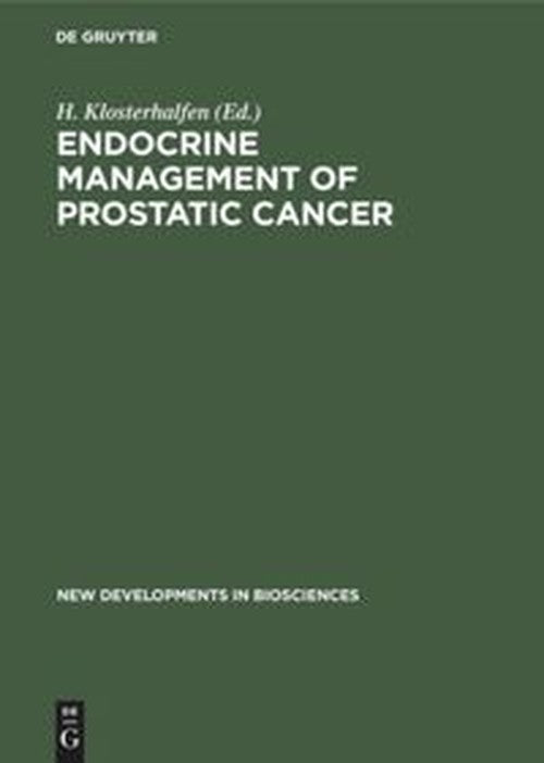 Endocrine Management of Prostatic Cancer by H Klosterhalfen ISBN 9783110115130