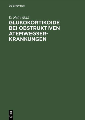 Glukokortikoide bei obstruktiven Atemwegserkrankungen by D Nolte ISBN 9783110120646
