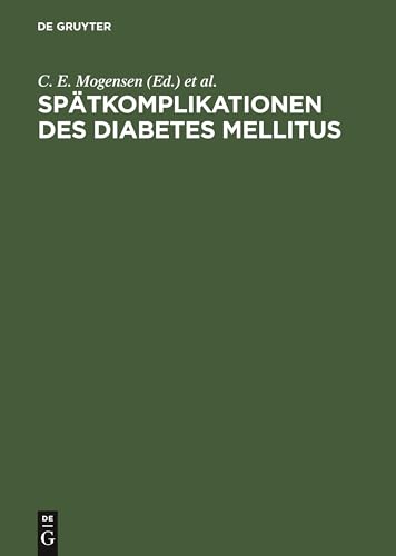 Sptkomplikationen des Diabetes mellitus by C E Mogensen ISBN 9783110120691