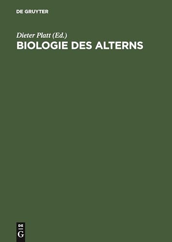 Biologie des Alterns by Dieter Platt ISBN 9783110121698