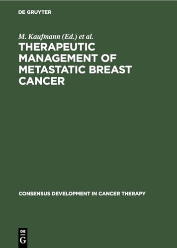 Therapeutic Management of Metastatic Breast Cancer by M Kaufmann ISBN 9783110121827
