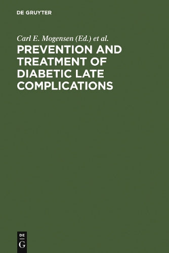 Prevention and Treatment of Diabetic Late Complications by Carl E Mogensen ISBN 9783110122978