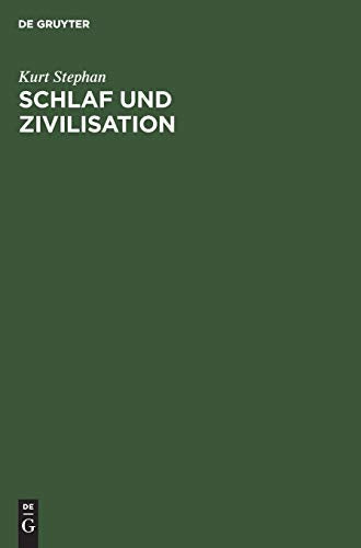 Schlaf Und Zivilisation by Kurt Stephan ISBN 9783110124187
