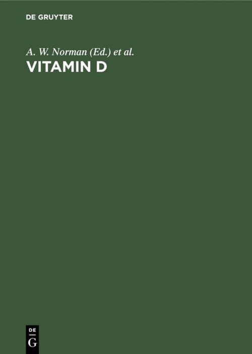 Vitamin D by A W Norman ISBN 9783110126389
