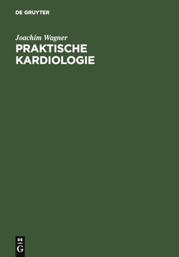 Praktische Kardiologie by Joachim Wagner ISBN 9783110127218