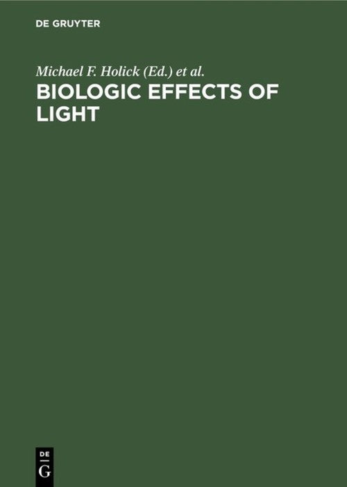 Biologic Effects of Light by Michael F Holick ISBN 9783110134735