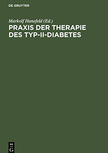 PRAXIS Der Therapie Des Typ-II-Diabetes by Markolf Hanefeld ISBN 9783110140026