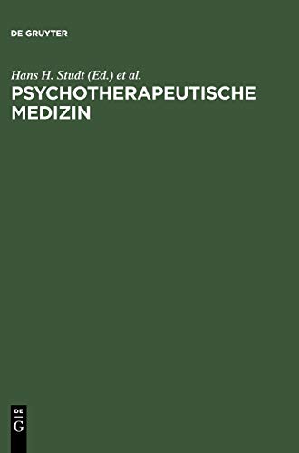 Psychotherapeutische Medizin by Hans H Studt ISBN 9783110144987