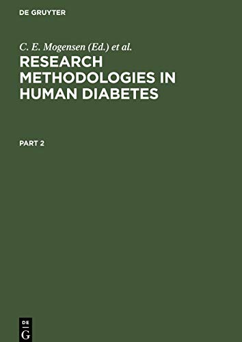 Research Methodologies in Human Diabetes. Part 2 by C E Mogensen ISBN 9783110145557