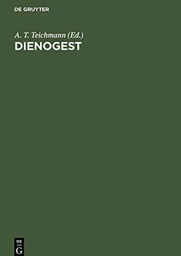 Dienogest by A T Teichmann ISBN 9783110150858