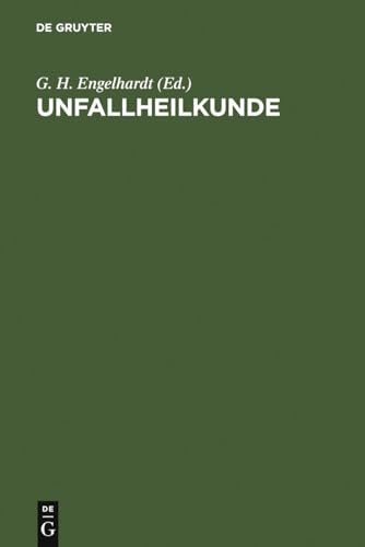 Unfallheilkunde by G H Engelhardt ISBN 9783110150964