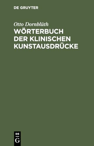 Woerterbuch der klinischen Kunstausdrucke by Pschyrembel ISBN 9783110163780