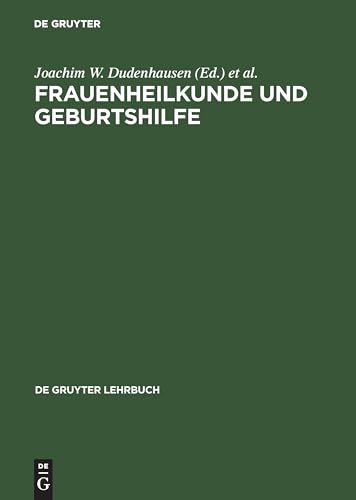 Frauenheilkunde und Geburtshilfe by Joachim W Dudenhausen ISBN 9783110165623