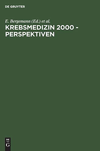 Krebsmedizin 2000 - Perspektiven by E Bergemann ISBN 9783110168471