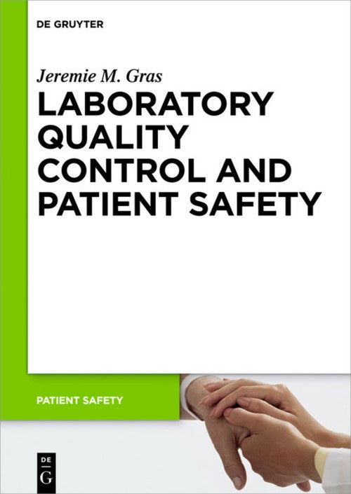 Laboratory quality control and patient safety by Jeremie M Gras ISBN 9783110346176