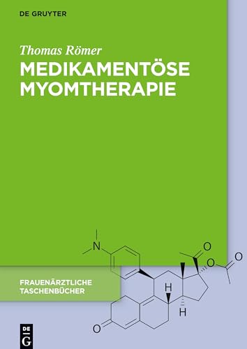 Medikamentose Myomtherapie by Thomas Rmer ISBN 9783110549348