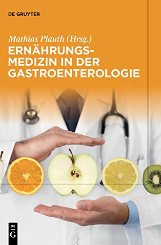 Ernahrungsmedizin in Der Gastroenterologie by Mathias Plauth ISBN 9783110630510