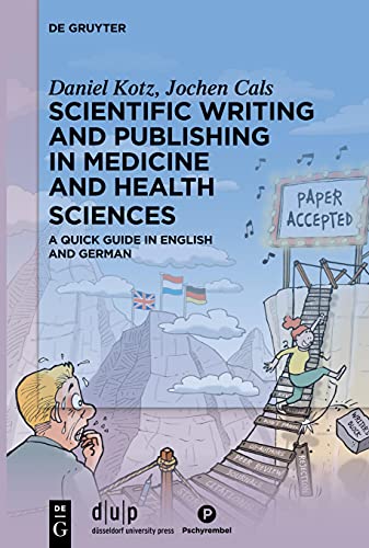 Scientific writing and publishing in medicine and health sciences by Daniel Kotz ISBN 9783110755992