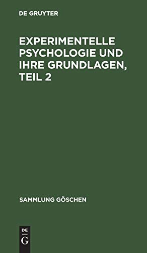 Experimentelle Psychologie und ihre Grundlagen, Teil 2 by Theodor Erismann ISBN 9783111012018