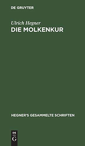Die Molkenkur by Ulrich Hegner ISBN 9783111041728