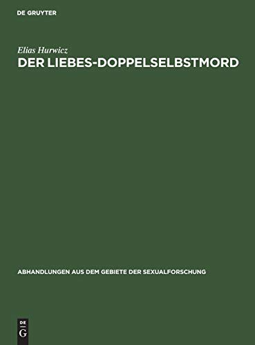 Der Der Liebes-Doppelselbstmord by Elias Hurwicz ISBN 9783111050171