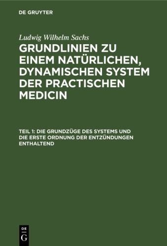 Die Grundzge Des Systems Und Die Erste Ordnung Der Entzndungen Enthaltend by Ludwig Wilhelm Sachs ISBN 9783111086903