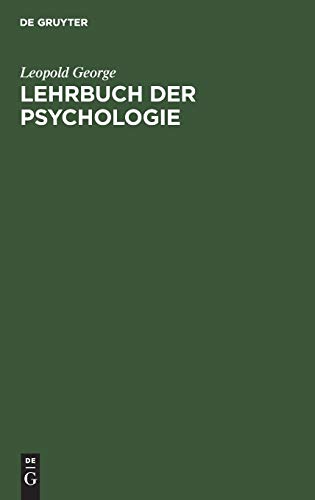 Lehrbuch Der Psychologie by Leopold George ISBN 9783111088563
