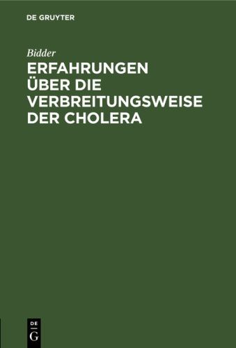 Erfahrungen ber Die Verbreitungsweise Der Cholera by Bidder ISBN 9783111108582