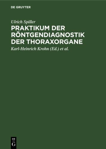 Praktikum Der Rntgendiagnostik Der Thoraxorgane by Ulrich Spiller ISBN 9783111113234