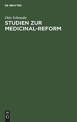 Studien Zur Medicinal-Reform by Otto Schraube ISBN 9783111115047