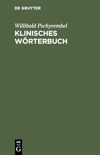 Klinisches Wrterbuch by Willibald Pschyrembel ISBN 9783111116624