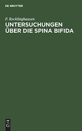 Untersuchungen ber die Spina bifida by F Recklinghausen ISBN 9783111118895