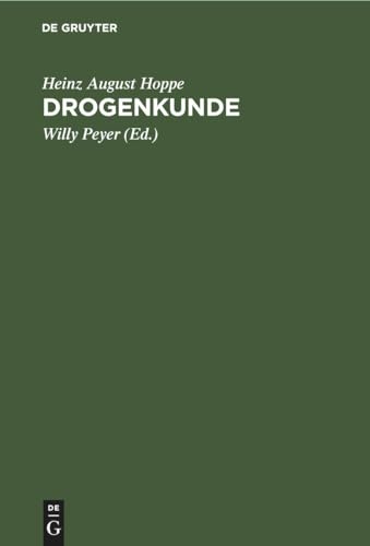 Drogenkunde by Heinz August Hoppe ISBN 9783111135663