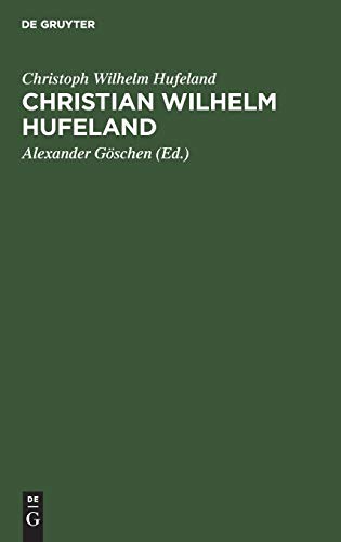 Christian Wilhelm Hufeland by Christoph Wilhelm Hufeland ISBN 9783111135717