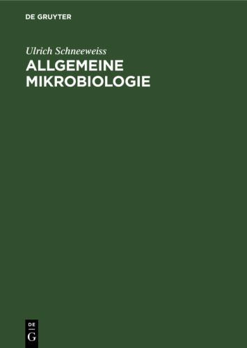 Allgemeine Mikrobiologie by Ulrich Schneeweiss ISBN 9783111138091