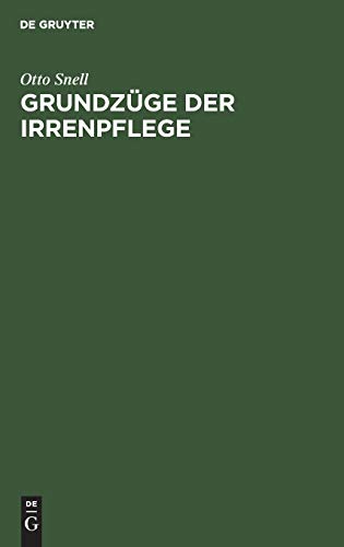 Grundzge der Irrenpflege by Otto Snell ISBN 9783111138695