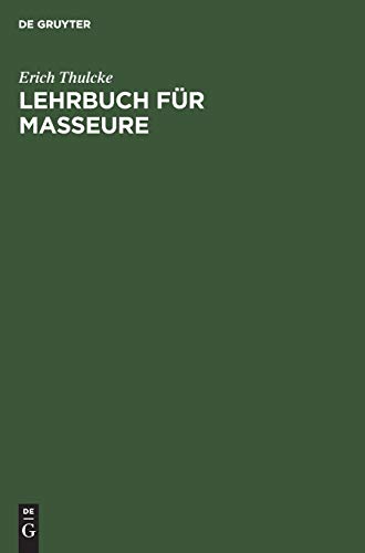 Lehrbuch Fr Masseure by Erich Thulcke ISBN 9783111138732