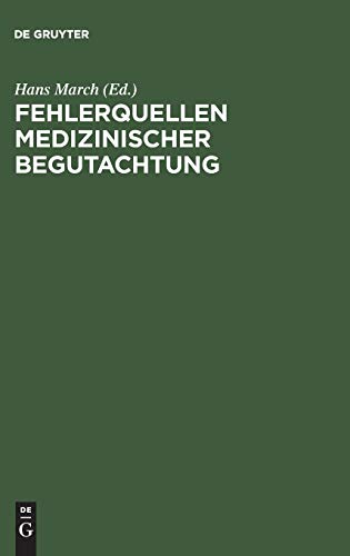 Fehlerquellen medizinischer Begutachtung by Hans March ISBN 9783111139463