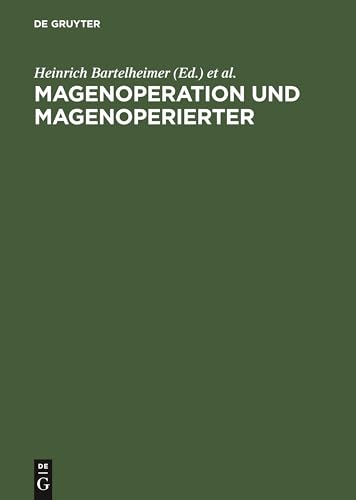 Magenoperation und Magenoperierter by Heinrich Bartelheimer ISBN 9783111139784