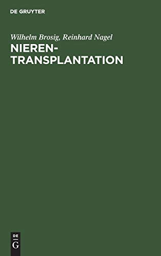 Nierentransplantation by Wilhelm Brosig ISBN 9783111143255
