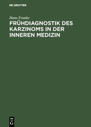 Frhdiagnostik des Karzinoms in der inneren Medizin by Hans Franke ISBN 9783111143415