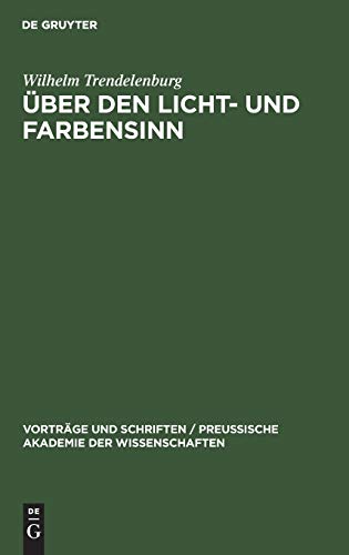 ber Den Licht- Und Farbensinn by Wilhelm Trendelenburg ISBN 9783111205137