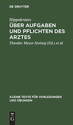 ber Aufgaben und Pflichten des Arztes by Hippokrates ISBN 9783111219851