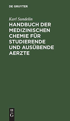 Handbuch der medizinischen Chemie fr studierende und ausbende Aerzte by Karl Sundelin ISBN 9783111222752