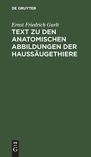 Text Zu Den Anatomischen Abbildungen Der Haussugethiere by Ernst Friedrich Gurlt ISBN 9783111233239