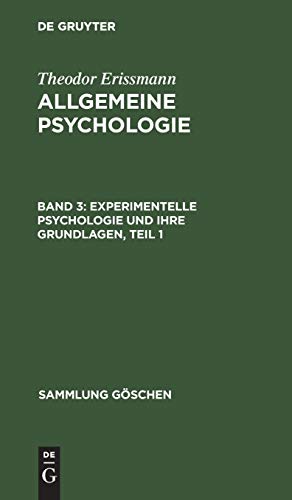 Experimentelle Psychologie und ihre Grundlagen, Teil 1 by Theodor Erissmann