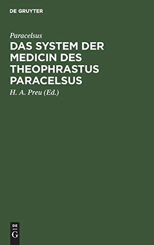 Das System der Medicin des Theophrastus Paracelsus by Paracelsus ISBN 9783111274935